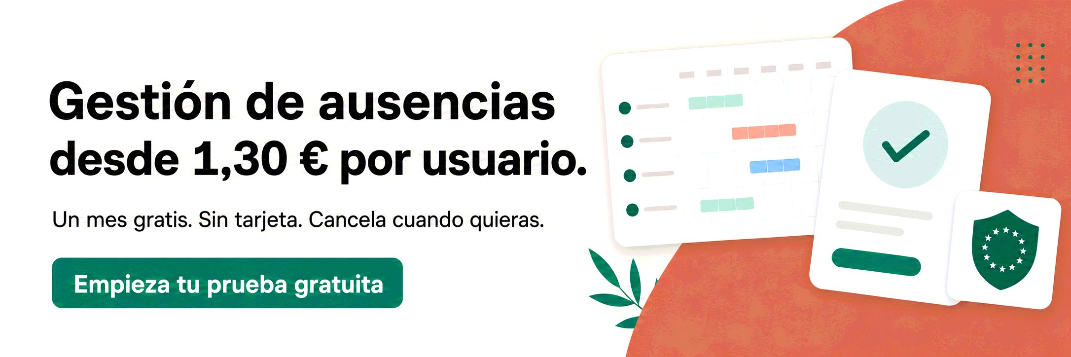Gestión de ausencias desde 1,30 € por usuario — cada ausencia contada, cero cuentas a mano. Prueba Bueggio HR